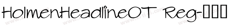 HolmenHeadlineOT Reg字体转换